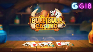Cách chơi Bull Bull Casino Gi8
