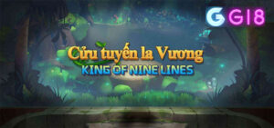 Cách chơi cửu tuyến la vương Gi8