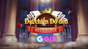 Cách chơi đại chiến đỏ đen Gi8