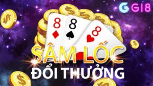 Sâm lốc đổi thưởng Gi8